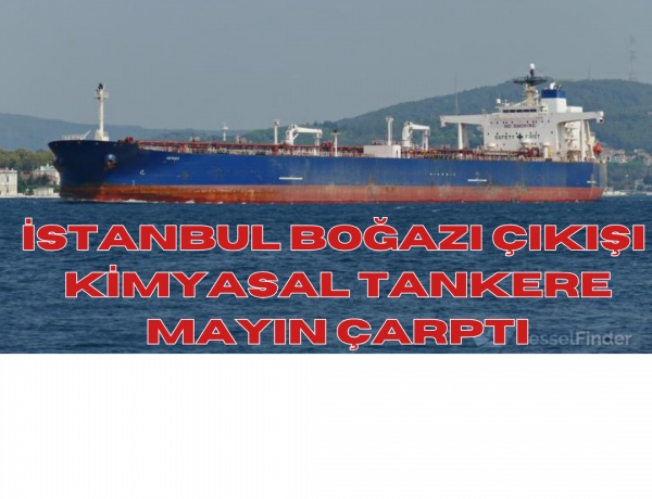 Karadeniz'de Tehlike: Kimyasal Tankere Mayın Çarptığı Sanıldı, Ukrayna Vurmuş